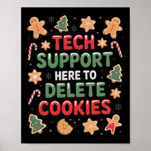 Christmas Tech Support Here To Delete Cookies Xmas Poster