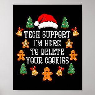 Christmas Tech Support Here To Delete Cookies Xmas Poster