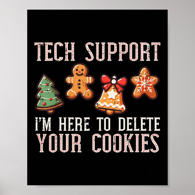 Christmas Tech Support Here To Delete Cookies Xmas Poster (Front)