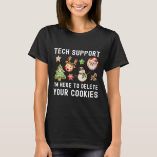 Christmas Tech-support Here To Delete Cookies Xmas T-Shirt