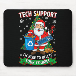 Christmas Tech Support Here To Delete Funny Cookie Mouse Pad