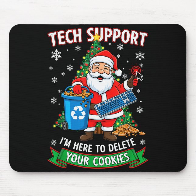 Christmas Tech Support Here To Delete Funny Cookie Mouse Pad (Front)