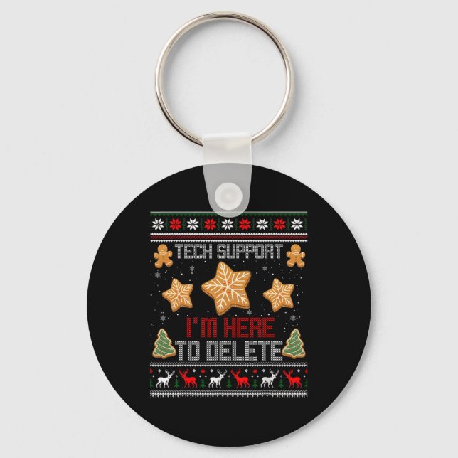 Christmas Tech Support I'm Here To Delete Your Coo Key Ring (Front)