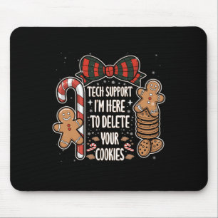 Christmas Tech Supports Here To Delete Cookies Xma Mouse Pad