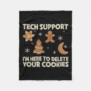 Christmas Tech Suprt Here To Delete Cookie Xmas Me Fleece Blanket