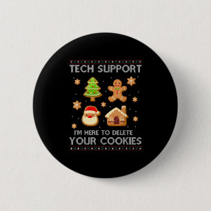 Christmas Tech Suprt Here To Delete Cookies Ugly S 6 Cm Round Badge
