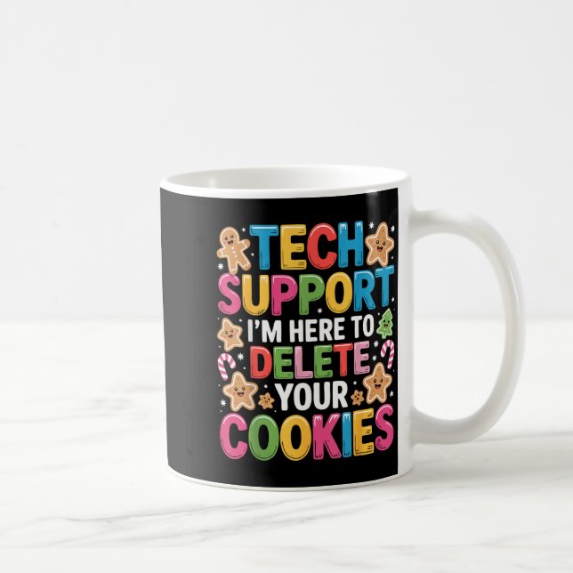 Christmas Tech Suprt Here To Delete Cookies Xmas  Coffee Mug (Right)