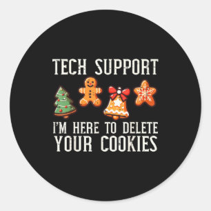 Christmas Tech Suprt Here To Delete Cookies Xmas M Classic Round Sticker