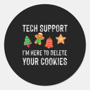 Christmas Tech Suprt Here To Delete Cookies Xmas M Classic Round Sticker