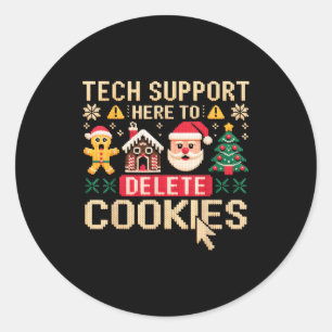 Christmas Tech Suprt Here To Delete Cookies Xmas M Classic Round Sticker