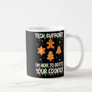 Christmas Tech Suprt Here To Delete Cookies Xmas M Coffee Mug