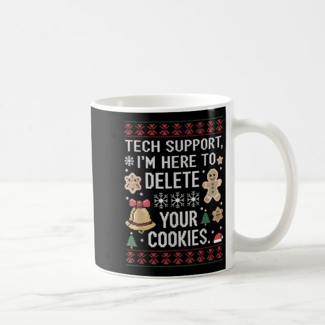 Christmas Tech Suprt Here To Delete Cookies Xmas M Coffee Mug (Right)