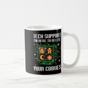 Christmas Tech Suprt Here To Delete Cookies Xmas M Coffee Mug