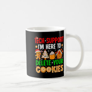 Christmas Tech Suprt Here To Delete Cookies Xmas M Coffee Mug