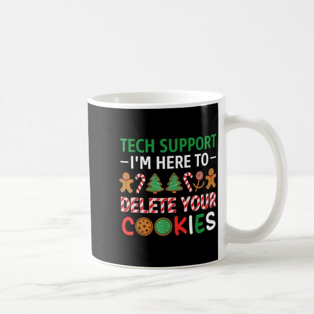 Christmas Tech Suprt Here To Delete Cookies Xmas M Coffee Mug (Right)