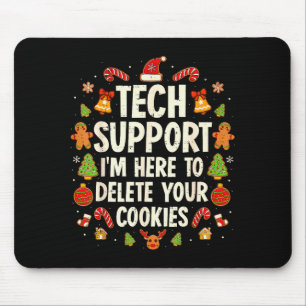 Christmas Tech Suprt Here To Delete Cookies Xmas M Mouse Pad