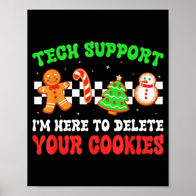 Christmas Tech Suprt Here To Delete Cookies Xmas M Poster (Front)