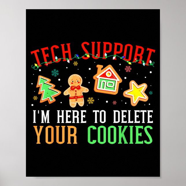 Christmas Tech Suprt Here To Delete Cookies Xmas M Poster (Front)