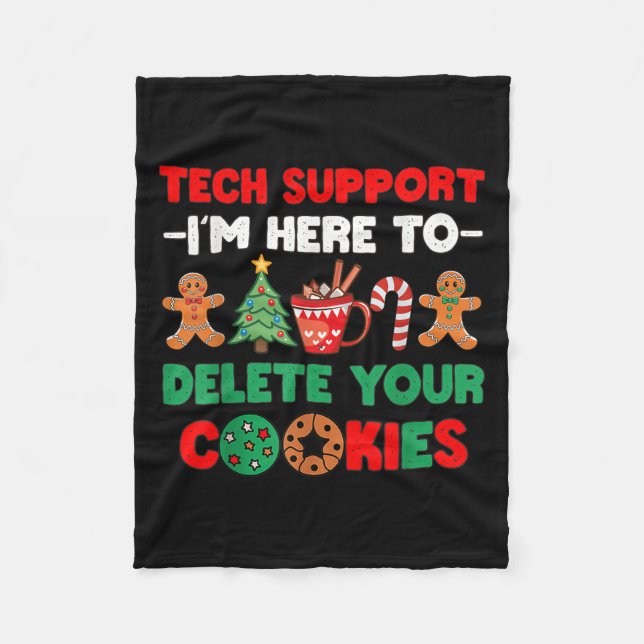 Christmas Tech Suprt Here To Delete Cookies Xmas U Fleece Blanket (Front)