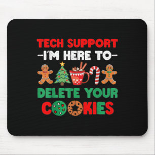 Christmas Tech Suprt Here To Delete Cookies Xmas U Mouse Pad