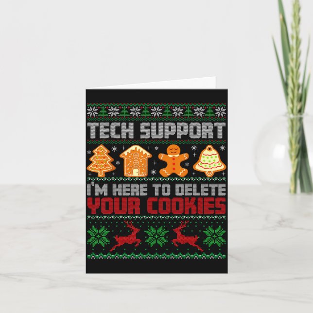 Christmas Tech Suprt I'm Here To Delete Cookies Me Card (Front)