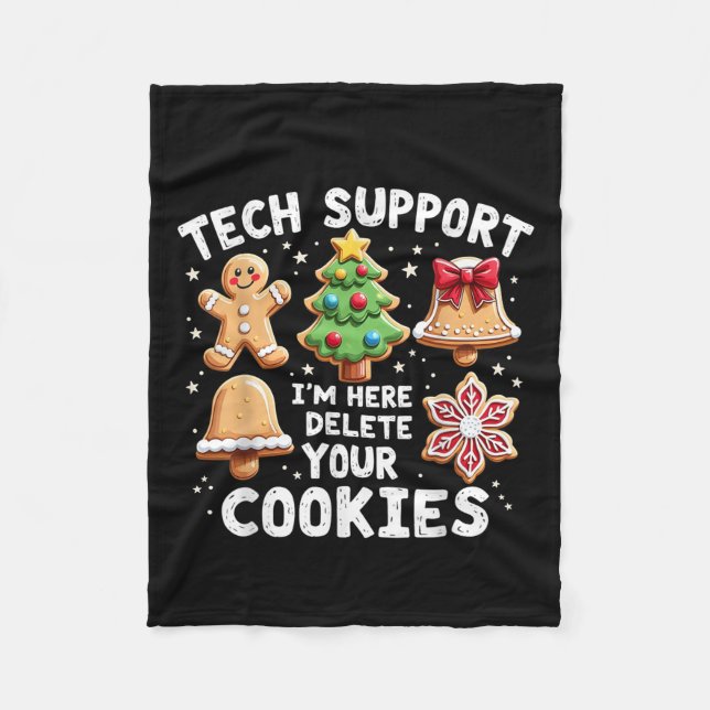 Christmas Tech Suprt I'm Here To Delete Your Cooki Fleece Blanket (Front)