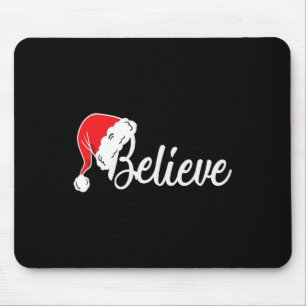 Christmas Tee - Believe In Santa Claus  Mouse Pad