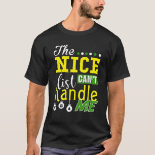 Christmas The Nice List Can't Handle Me T-Shirt