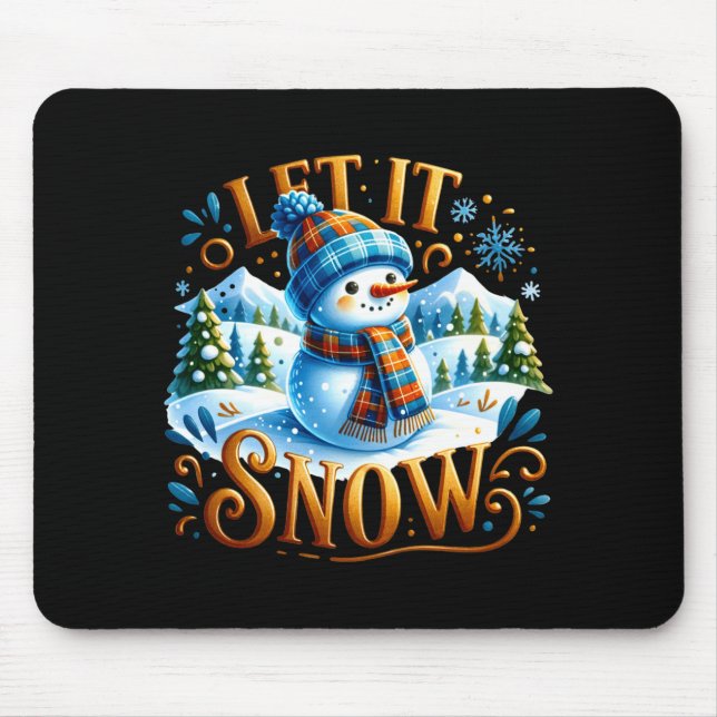 Christmas Theme Let It Snow Cute Snowman T Shirt  Mouse Pad (Front)