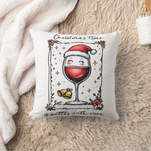 Christmas Time Is Better with Wine  Cushion