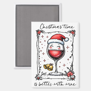 Christmas Time Is Better with Wine  Magnet