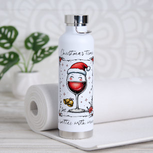 Christmas Time Is Better with Wine Water Bottle