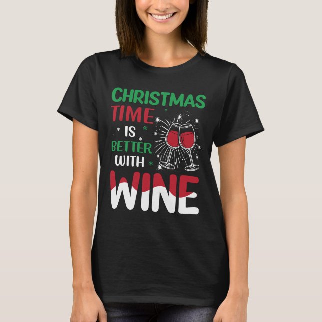 Christmas Time Wine Drunkers T-Shirt (Front)