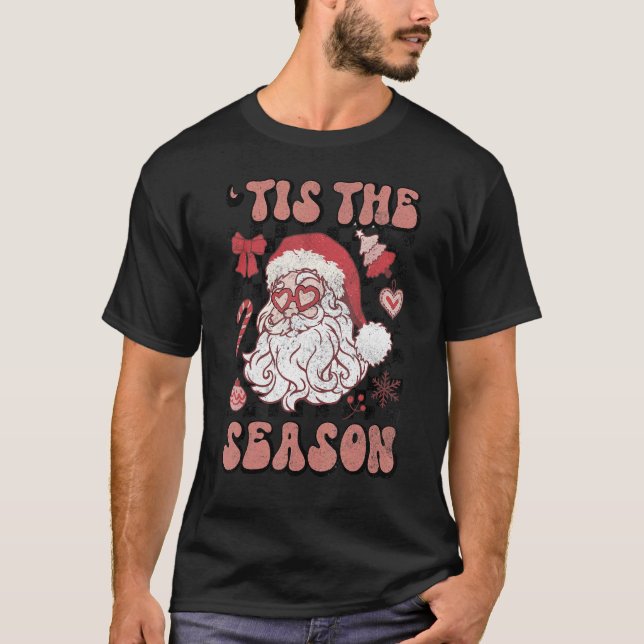 Christmas Tis the Season Cute Santa Xmas Groovy Fa T-Shirt (Front)