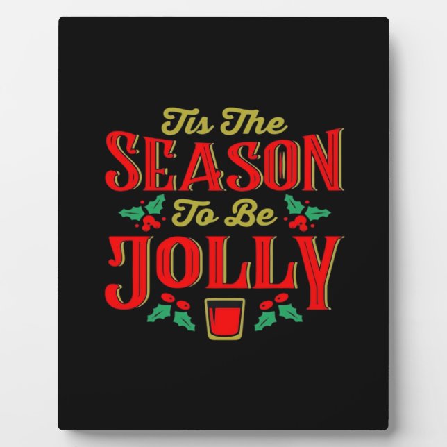 Christmas Tis The Season  Plaque (Front)
