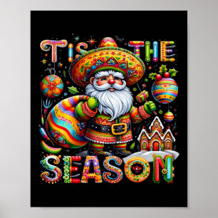 Christmas Tis The Season Xmas Mexican Santa Sombre Poster