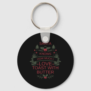 Christmas Toast And Butter Lover Shirt For Comfort Key Ring