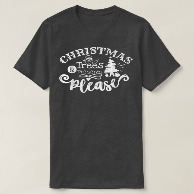Christmas tree and presents please Happy Holiday W T-Shirt (Design Front)