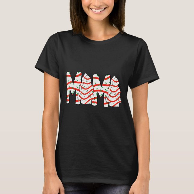 Christmas Tree Cake Mama Xmas Mom Family Matching  T-Shirt (Front)