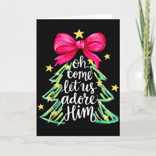 Christmas Tree Oh Come Let Us Adore Him Coquette B Card