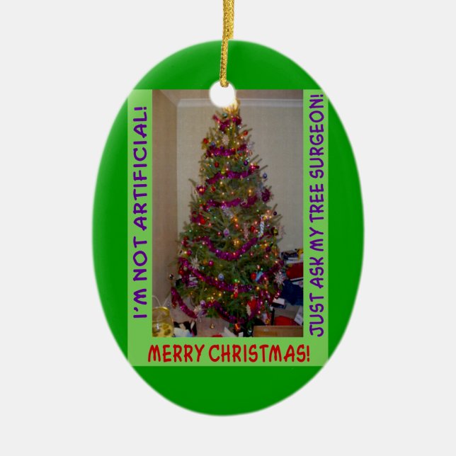 Christmas Tree Photo Funny Real Tree Quote Ceramic Tree Decoration (Front)