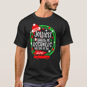 Christmas Tree Red Truck Jolliest Bunch Of A Holes T-Shirt