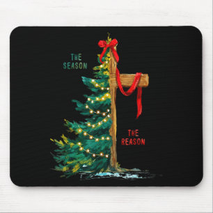 Christmas Tree The Season Jesus Cross The Reason  Mouse Pad