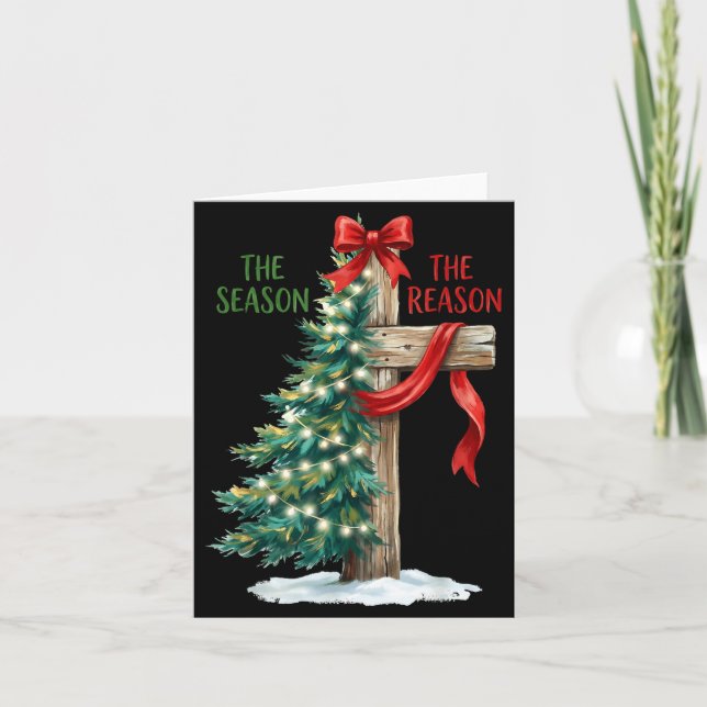 Christmas Tree The Season Jesus Cross The Reason X Card (Front)