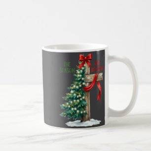 Christmas Tree The Season Jesus Cross The Reason X Coffee Mug