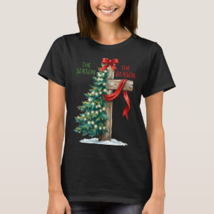 Christmas Tree The Season Jesus Cross The Reason X T-Shirt