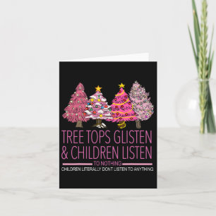 Christmas Tree Tops Glisten And Children Listen To Card