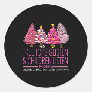 Christmas Tree Tops Glisten And Children Listen To Classic Round Sticker