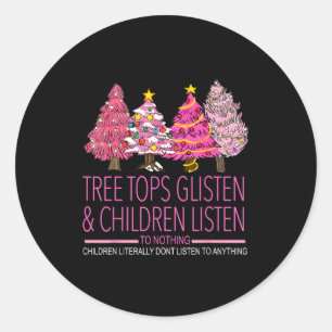 Christmas Tree Tops Glisten And Children Listen To Classic Round Sticker