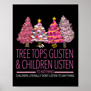 Christmas Tree Tops Glisten And Children Listen To Poster